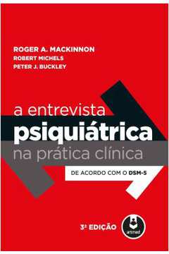 Entrevista Psiquiatrica Na Pratica Clinica, A - De Acordo Com O Dsm-5 - 3ª Ed