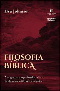 FILOSOFIA BÍBLICA A ORIGEM E OS ASPECTOS DISTINTIVOS DA ABORDAGEM FILOSÓFICA HEBRAICA