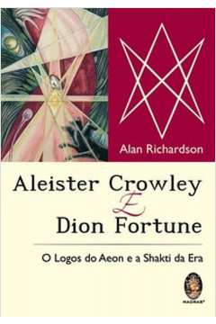 ALEISTER CROWLEY E DION FORTUNE