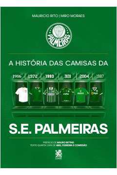 A Historia Das Camisas Da S.E. Palmeiras