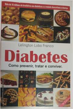 Diabetes Como Prevenir Tratar e Conviver