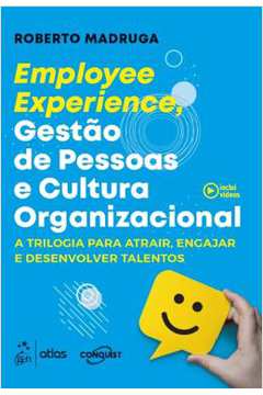 Employee Experience, Gestao De Pessoas E Cultura Organizacional