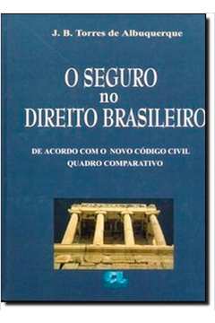 Seguro no Direito Brasileiro: De Acordo Com o Novo Código Civil - Acompanha Cd Rom