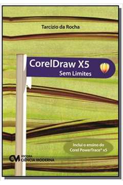 CorelDraw X5 - Sem Limites