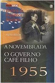A Novembrada o Governo Café Filho 1955