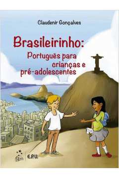Brasileirinho - Portugues Para Criancas E Pre-Adolescentes
