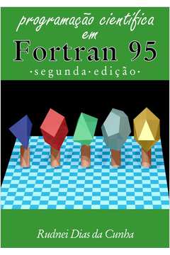 Programação Científica em Fortran 95