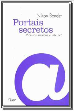 PORTAIS SECRETOS: ACESSOS A INTERNET