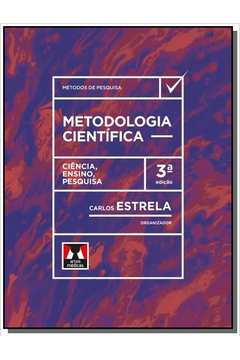 METODOLOGIA CIENTIFICA,CIENCIA, ENSINO, PESQ. 3ED