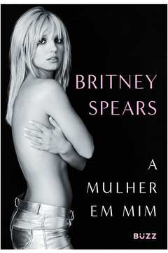 Britney Spears - A Mulher Em Mim