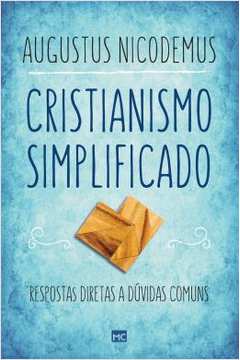Cristianismo Simplificado - Respostas Diretas a Duvidas Comuns