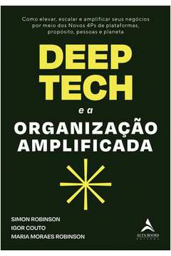 Deep Tech e a organização amplificada