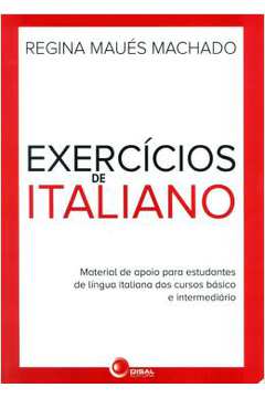 Exercicios De Italiano - Material De Apoio Para Estudantes De Lingua Italiana Dos Cursos Basico E
