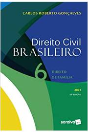 Direito Civil Brasileiro: Direito de Família - Volume 6