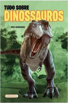 Tudo Sobre Dinossauros - Pop
