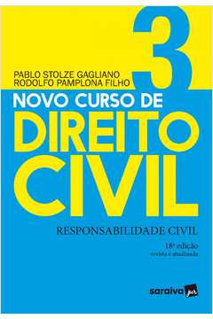 NOVO CURSO DE DIREITO CIVIL VOL 3   RESPONSABILIDADE CIVIL   18ª ED. 2020