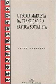 A Teoria Marxista da Transição e a Prática Socialista